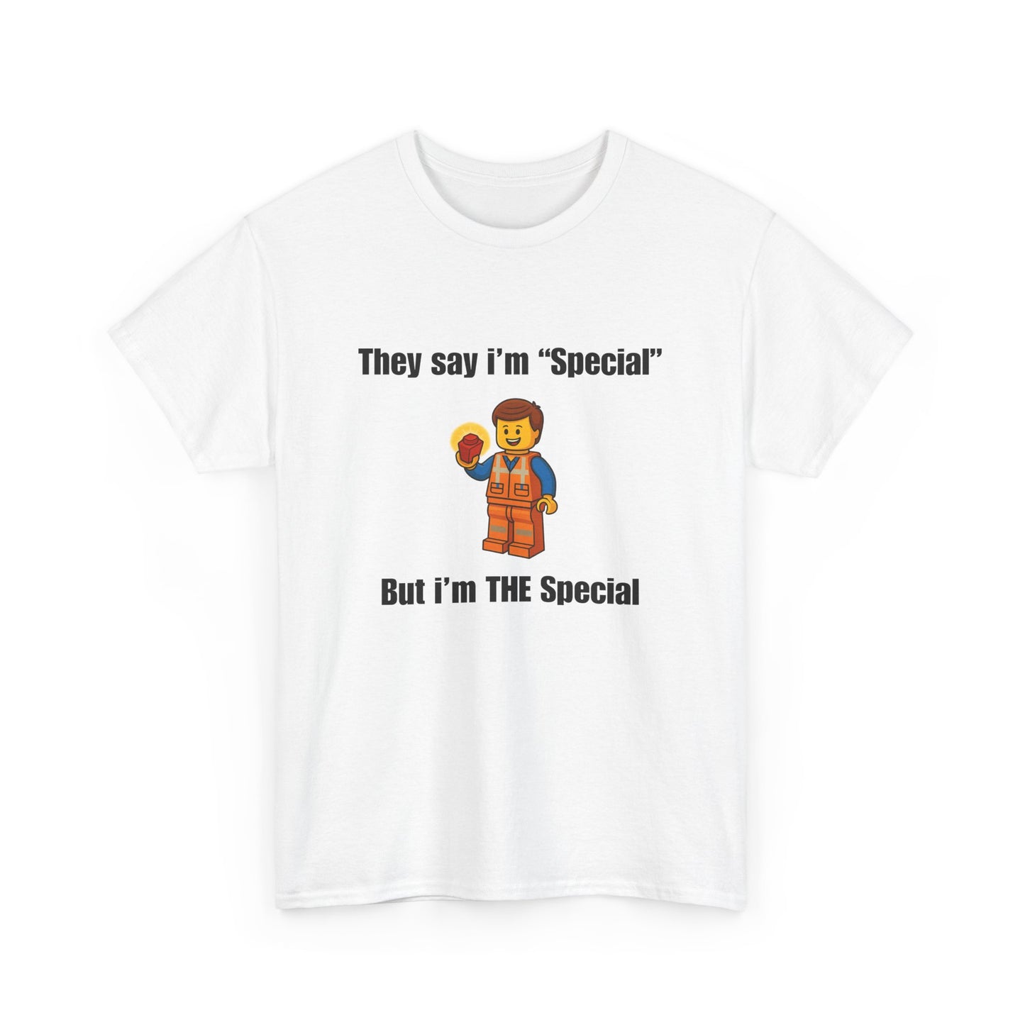 They say i'm "Special", But i'm THE Special!