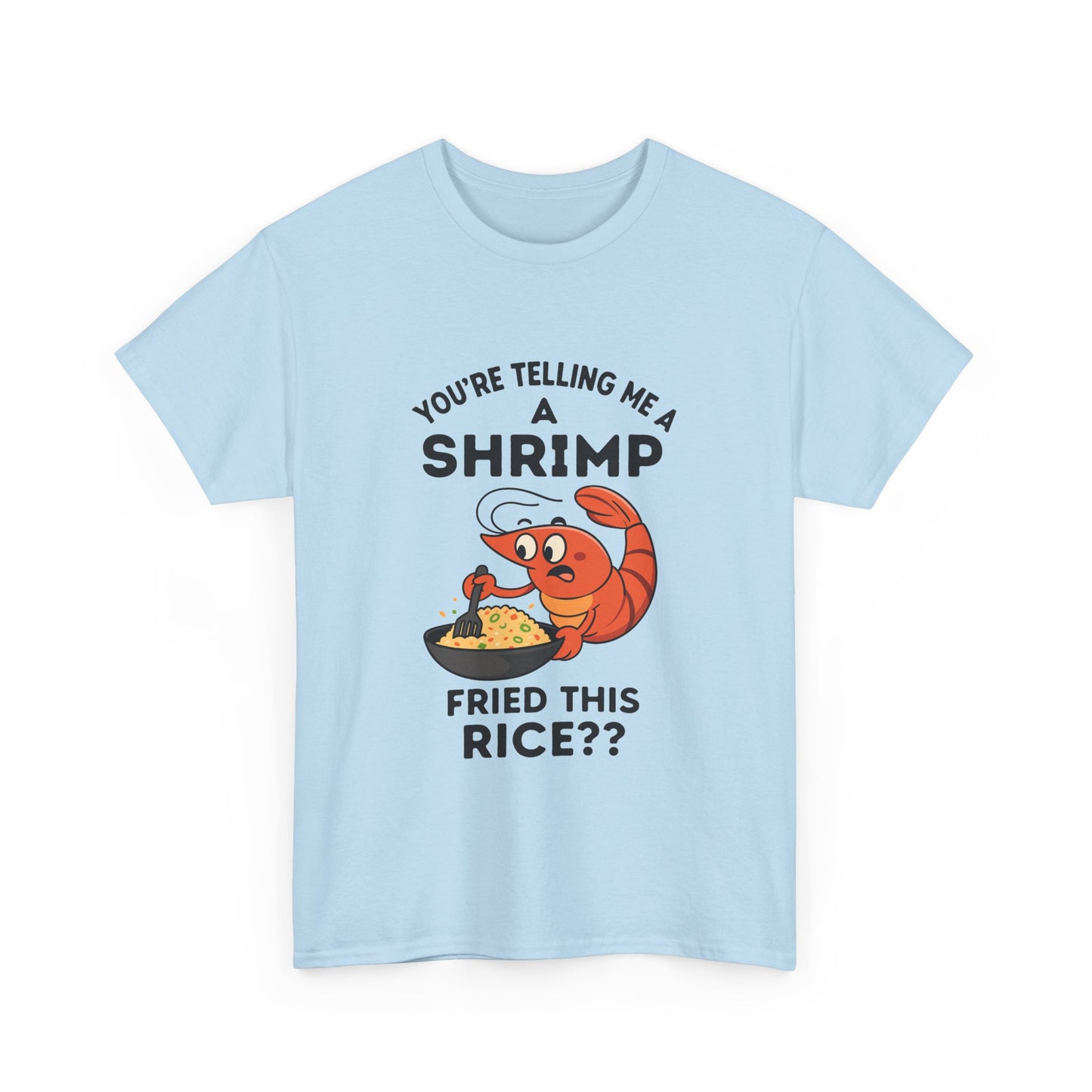 You're Telling Me A Shrimp Fried This Rice??