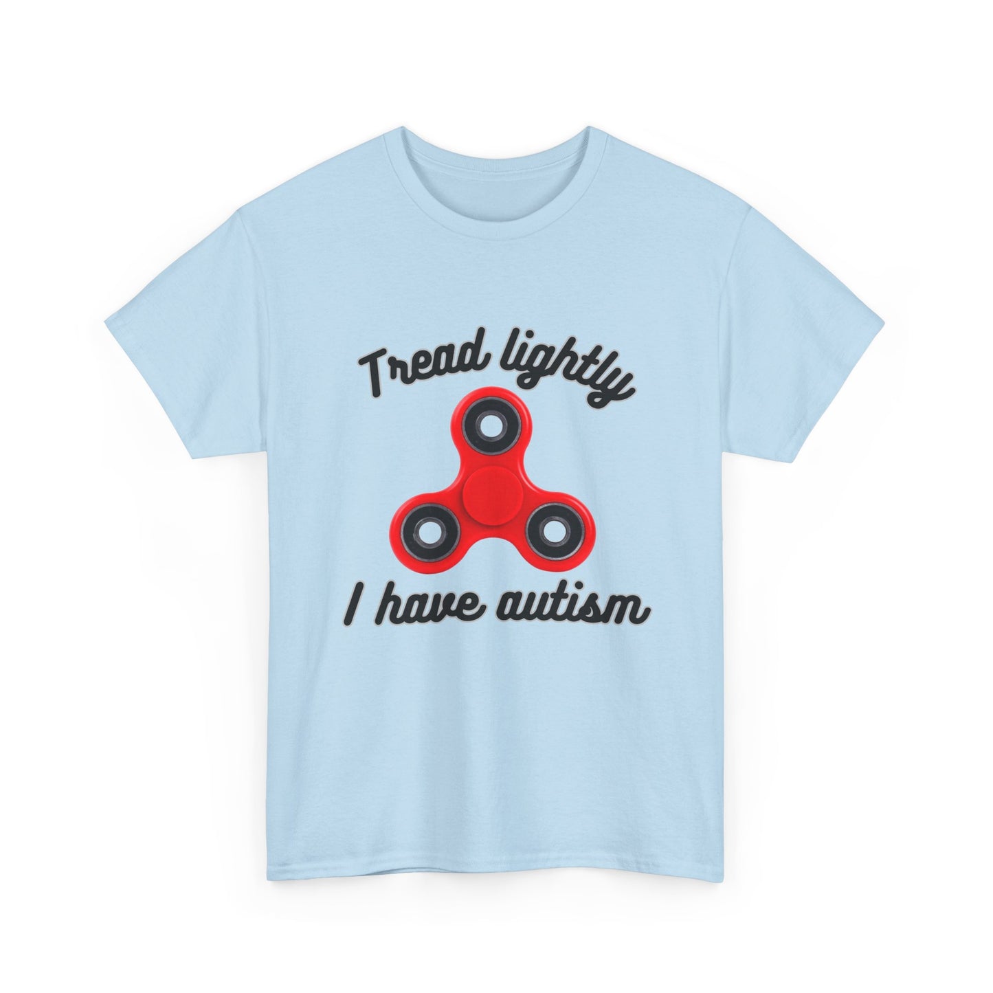 Tread Lightly I Have Autism