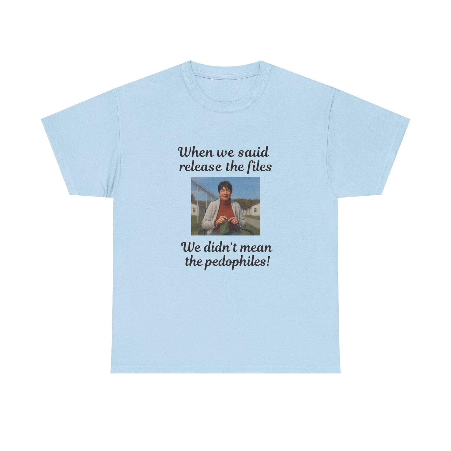 When we said release the files, We didn't mean the pedophiles!