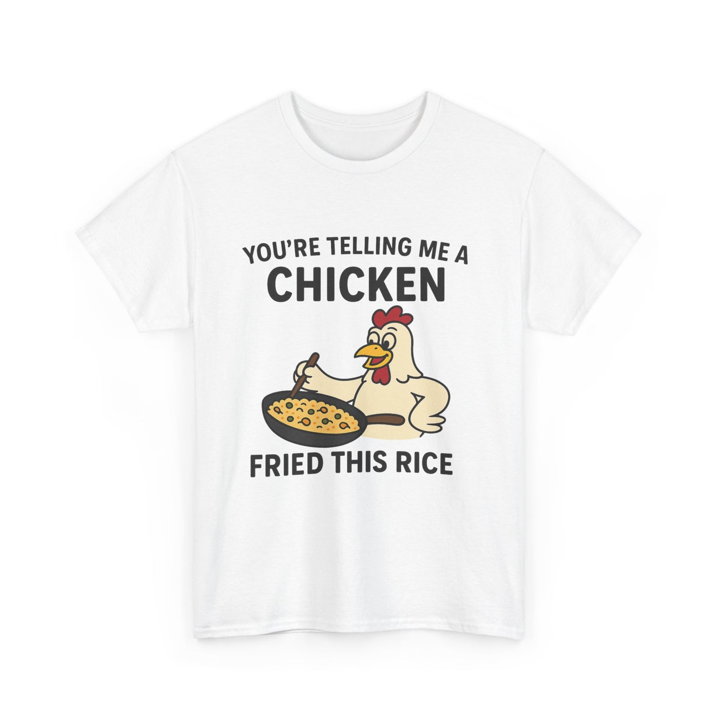 You're Telling Me A Chicken Fried This Rice??