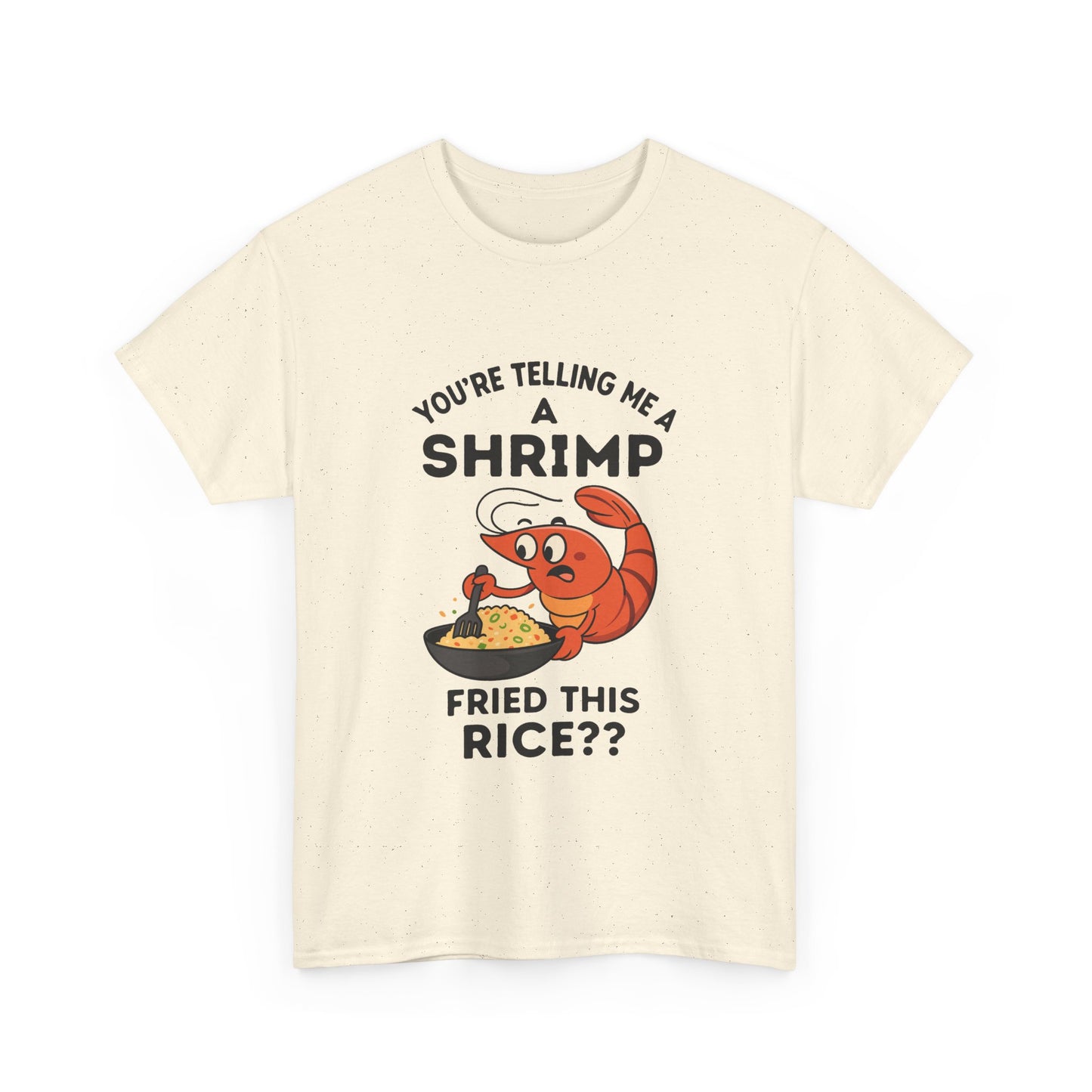 You're Telling Me A Shrimp Fried This Rice??